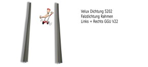 Velux Dichtung 5202 Falzdichtung Blendrahmen Seitlich R + L GGU V22 ab Bj. 2013